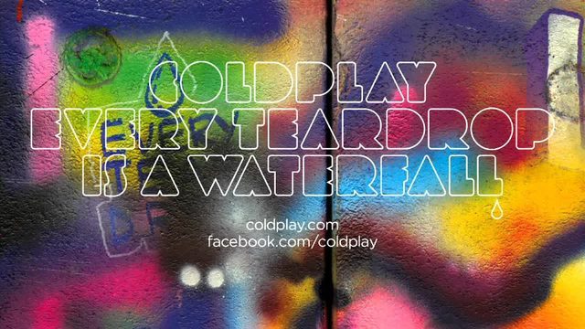 Every Teardrop Is A Waterfall