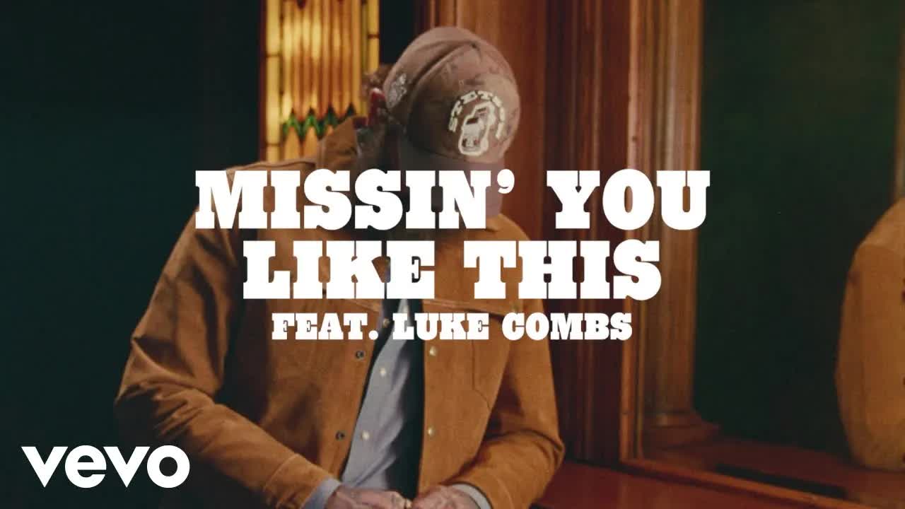 Missin’ You Like This (Lyric Video) ft. Luke Combs