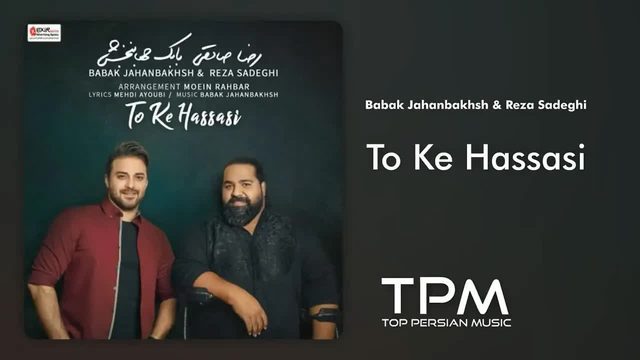 Babak Jahanbakhsh & Reza Sadeghi To Ke Hassasi