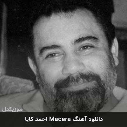 اهنگ macera احمد کایا