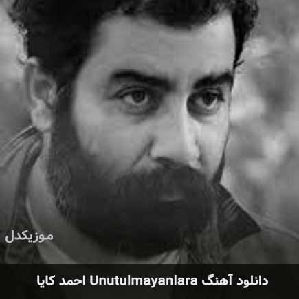 اهنگ unutulmayanlara احمد کایا