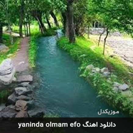 اهنگ yaninda olmam efo